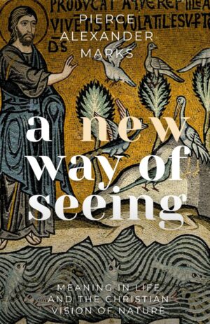 A New Way of Seeing by Pierce Alexander Marks