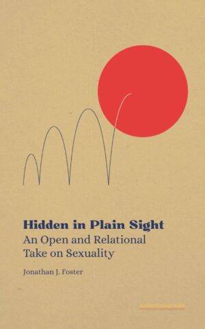 Hidden in Plain Sight by Jonathan J. Foster