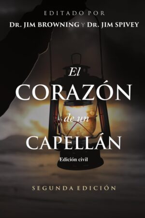 El Corazon de un Capellan (Edición civil) edited by Jim Browning and Jim Spivey