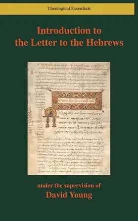 Introduction to the Letter to the Hebrews by David Young