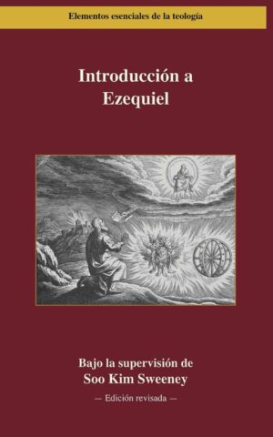 Introduccion a Ezequiel by Soo Kim Sweeney