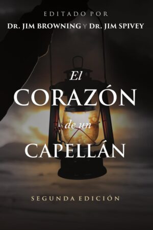 El Corazon de un Capellan edited by Jim Browning and Jim Spivey