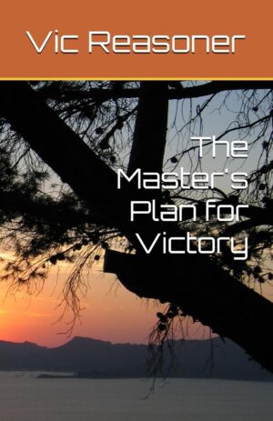 The Master's Plan for Victory by Vic Reasoner