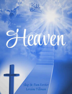 Heaven by Skip Forster, Pam Forster and Loraine Tillman
