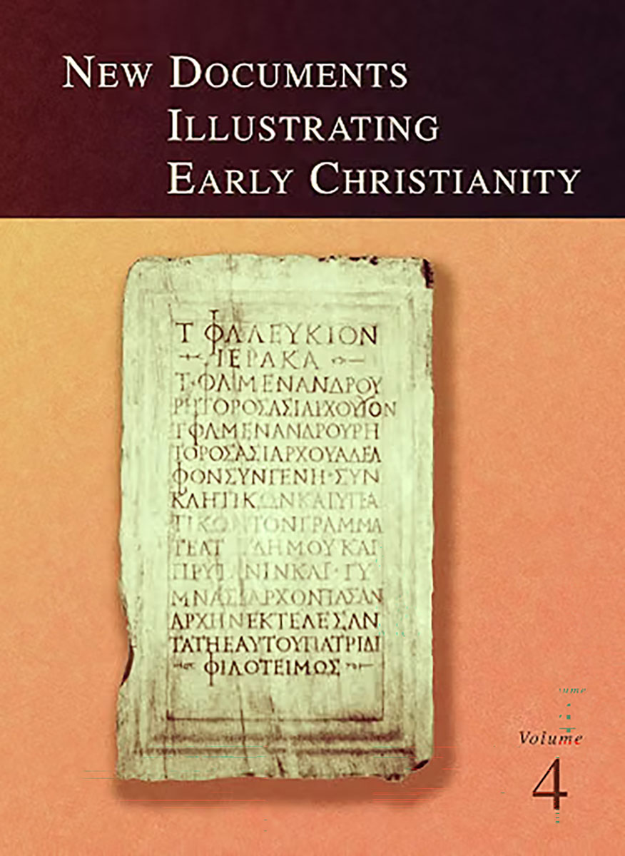 New Documents Illustrating Early Christianity (vol. 4): A Review of the Greek Inscriptions and Papyri published in 1979 by G. H. R. Horsley (ed.)