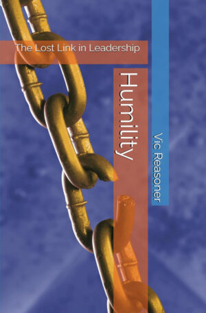 Humility: The Lost Link in Leadership by Vic Reasoner